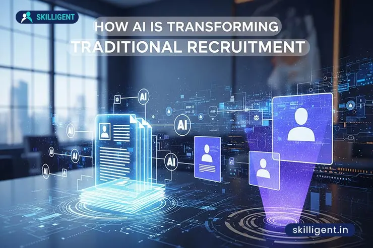 How AI is Transforming Traditional Recruitment and Hiring