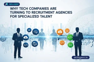 Growing Role of Recruitment Agencies in Tech Hiring