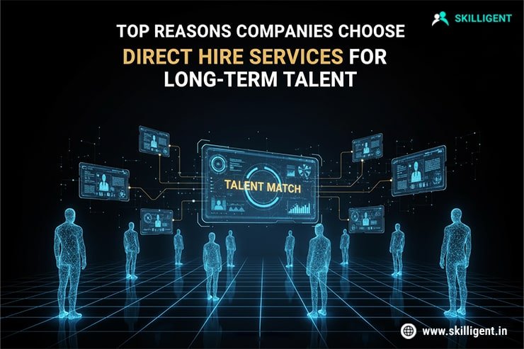 Top reasons companies choose direct hire services for long-term talent